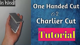 ONE HANDED CUT – Charlier Cut  Tutorial in Hindi [upl. by Ayotnom]