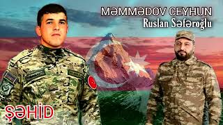 Sehid Ceyhun Memmedov Ruslan Seferoglu [upl. by Amelia241]