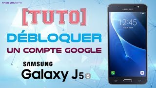 TUTO Débloquer un compte Google Samsung J5 2016 Sans PC Sans OTG 2017 [upl. by Jit]