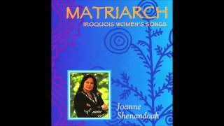 Matriarch Iroquois Womens songs Joanne Shenandoah 1996 [upl. by Palmer101]