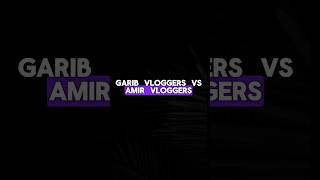 Garib vloggers vs Amir vloggers 😎 shots comedy funny asrvlog viralshort realfoos shotsfeed [upl. by Fogarty]