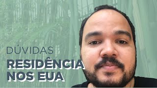 Residência nos EUA Minhas dúvidas [upl. by Sill]