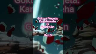 Goku vs Vegeta Kamehameha vs Galick Gun Part 4 dtagonballsuper anime ssj goku dragonballz [upl. by Latsirc]