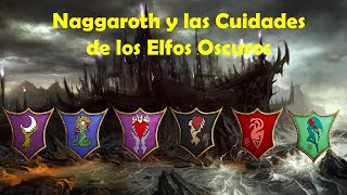 Warhammer Fantasy Naggaroth y las Ciudades Drucchi Parte 1 [upl. by Giraldo]