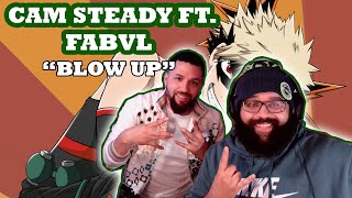 Cam Steady feat Fabvl quotBLOW UPquot MHA Reaction [upl. by Lewellen]