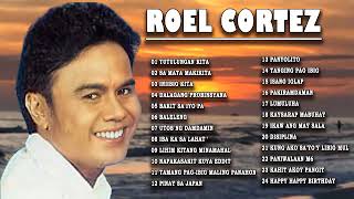 Roel Cortez NON STOP  Best Songs of Roel Cortez  Best Song All Time [upl. by Parrish803]