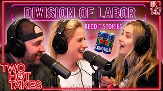 Division of Labor amp Marital Bliss  Two Hot Takes Podcast  Reddit Reactions [upl. by Sirac446]