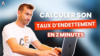 Comment calculer son TAUX DENDETTEMENT [upl. by Obara]