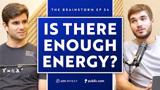 Is There Enough Energy To Power Innovation  The Brainstorm EP 54 [upl. by Ahsimat]