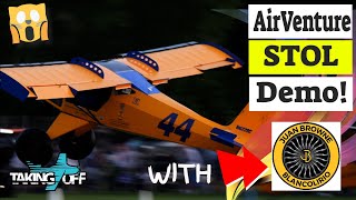 Blancolirio calls the STOL Demo at EAA AirVenture  Special TakingOff [upl. by Pruter]