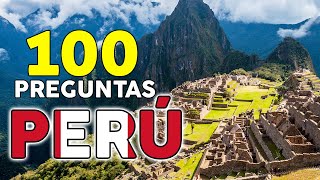 100 PREGUNTAS DEL PERÚ ¿Cuánto sabes de este País 😄 [upl. by Rosana]