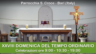 XXVIII DOMENICA DEL TEMPO ORDINARIO  S Messa 1900  13102024  Parrocchia Santa Croce  Bari [upl. by Osnofedli]