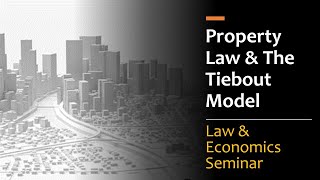 Property Law amp The Tiebout Model  Law amp Economics [upl. by Palmore]