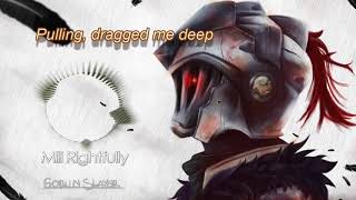 Nightcore Goblin Slayer Full Opening 「Rightfully」by Mili lyric [upl. by Primalia473]