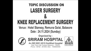 FIRST TIME IN BALASORE LASER SURGERY amp KNEE REPLACEMRNT SURGERY AT  SRIRAM HOSPITAL BALASORE [upl. by Nariko]