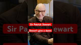 Sir Patrick Stewart doesn’t give a damn [upl. by Catina]