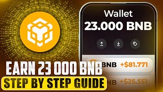 Earn 23000 BNB in No Time 💎🚀 StepbyStep Guide to Crypto Wealth 🌟💰 [upl. by Anoblav]