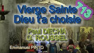 Vierge Sainte Dieu ta choisie  Paul DECHA  G ROUSSEL  Instrumental avec paroles  N°713 [upl. by Annehs604]