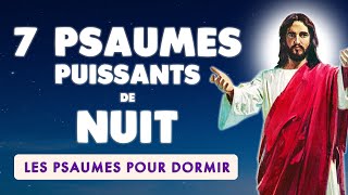 🙏 PSAUMES de NUIT 🙏 7 PSAUMES PUISSANTS pour DORMIR [upl. by Ogawa]