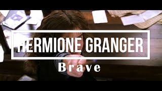 Hermione Granger  Brave [upl. by Lundin768]