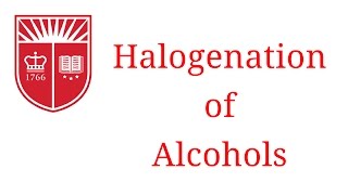 Halogenation of Alcohols [upl. by Manbahs701]