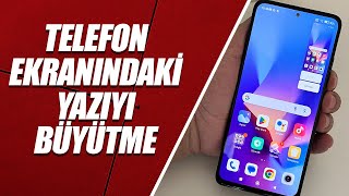 TELEFON EKRANINDAKİ YAZILARI BÜYÜTME ANDROİD [upl. by Levram]