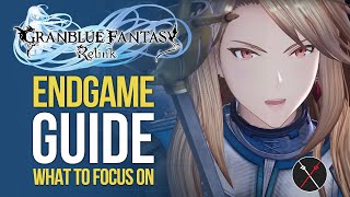 Granblue Fantasy Relink Endgame Guide  What to Focus on After Finishing the Campaign [upl. by Ylac]