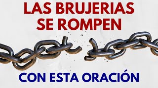 Oración para romper brujerías de una vez por todas [upl. by Fulviah]