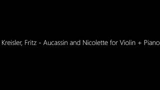 Kreisler Fritz  Aucassin and Nicolette for Violin  Piano [upl. by Neehsas956]