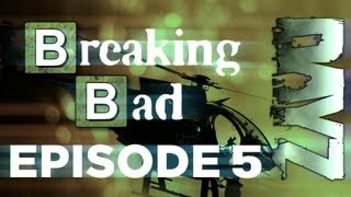 DayZ Breaking Bad  Episode 5 quotTurning the tablesand vice versaquot  RangerDave [upl. by Etnwahs47]