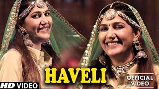 Haveli हवेली Official Video Sapna Choudhary  Aamin Barodi  New Haryanvi Songs Haryanavi 2023 [upl. by Matta]