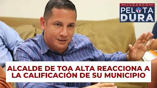 RADIOGRAFÍA 100x35 ALCALDE DE TOA ALTA REACCIONA A CALIFICACIÓN DE SU MUNICIPIO [upl. by Nairod400]