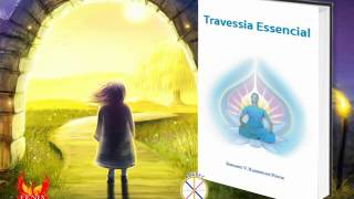 AUDIOLIVRO  TRAVESSIA ESSENCIAL  IRMGARD V RADEFELDT FONCK [upl. by Egres646]