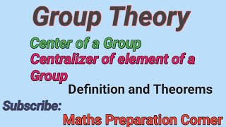 Center and Centralizer in Group Theory with definition and Theorems [upl. by Annawit]