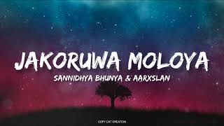 jakoruwa moloya  lyrics  Sannidhya bhunya x Aarxslan  ft Mrityunjay kakati  COPY CAT CREATION [upl. by Kironde551]