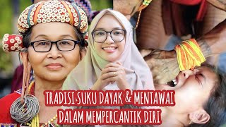 CARA MEMPERCANTIK DIRI ALA SUKU DAYAK DAN SUKU MENTAWAI dayak mentawai mempercantikdiri [upl. by Stella]