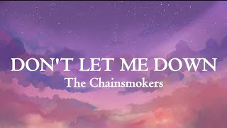 The Chainsmokers  Dont Let Me Down Lyrics [upl. by Hermes156]