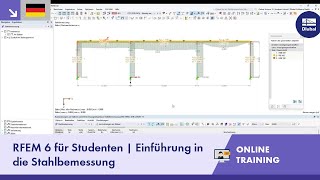 RFEM 6 für Studenten  Einführung in die Stahlbemessung  04112024 [upl. by Dehsar]