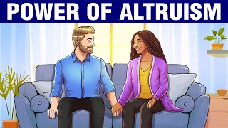 The Power of Altruism – Why Helping Others Helps You [upl. by Torosian]