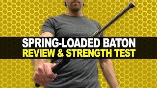 SpringLoaded Baton Review amp Strength Test [upl. by Notgnihsaw]