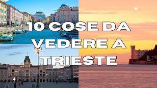 10 Cose da vedere a TRIESTE  GUIDA TURISTICA [upl. by Aken]