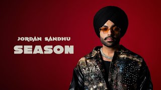 Jordan Sandhu Season Official Audio ALPHA [upl. by Stacey]