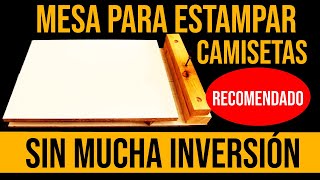 📣FABRICA tu MESA DE SERIGRAFIA y comienza A ESTAMPAR tus PRENDAS [upl. by Burbank]