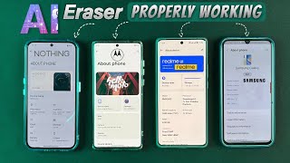 AI Eraser Features Work Best On Which Device Moto Edge 50 Fusion Nothing 2a Realme GT 6T Samsung [upl. by Orpha194]