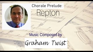 Chorale Prelude Repton [upl. by Francis904]