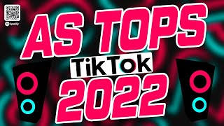 SELEÇÃO HITS TIK TOK  SÓ AS MELHORES 2022  TOPS PRA PAREDÃO 2022  AS MAIS TOCADAS DO TIKTOK 2022 [upl. by Vanda]