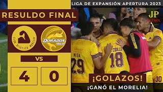 Atlético Morelia vs Dorados 40 RESUMEN Liga De Expansión Mx Apertura 2023 [upl. by Hara218]