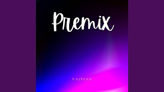 Premix [upl. by Aradnahc]