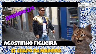 Gato Malaiko  Agostinho Figueira O El Chapo da Madeira EP 24 [upl. by Jordanson]