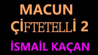 MACUN ÇİFTETELLİ 2 İSMAİL KAÇAN [upl. by Sexela]